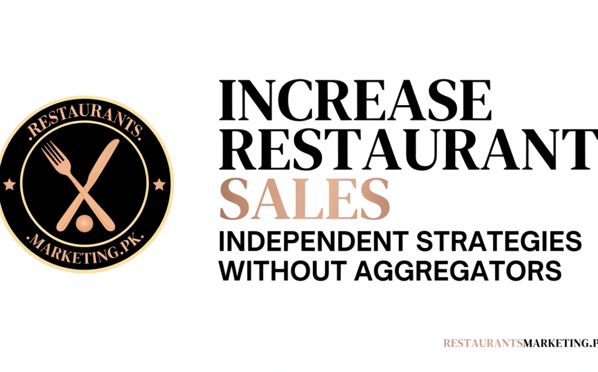 How to Increase Restaurant Sales Without Using Foodpanda