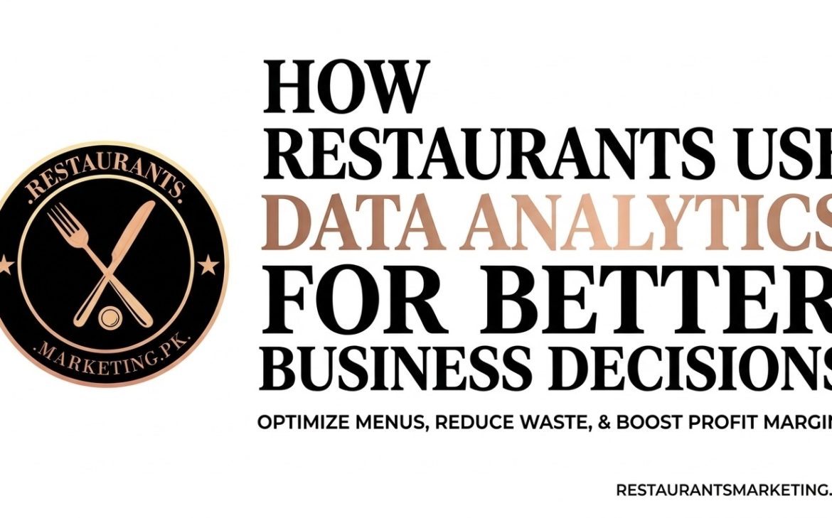 How Restaurants Can Use Data Analytics to Make Better Business Decisions